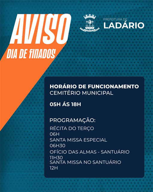 Finados: Confira o funcionamento do Cemit&eacute;rio Municipal de Lad&aacute;rio