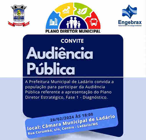 Elabora&ccedil;&atilde;o do Plano Diretor de Lad&aacute;rio: Audi&ecirc;ncia P&uacute;blica na C&acirc;mara Municipal de Vereadores objetiva ouvir as demandas popula&ccedil;&atilde;o