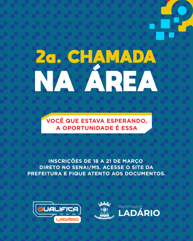 2&ordf; Chamada para o QUALIFICA LAD&Aacute;RIO 2024: matr&iacute;culas de 18 a 21 de mar&ccedil;os, no SENAI - Corumb&aacute;