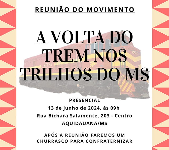 COMIT&Ecirc; DE REVITALIZA&Ccedil;&Atilde;O DA FERROVIA E REATIVA&Ccedil;&Atilde;O DO TREM DO PANTANAL APRESENTA OBJETIVOS E CRIA N&Uacute;CLEOS