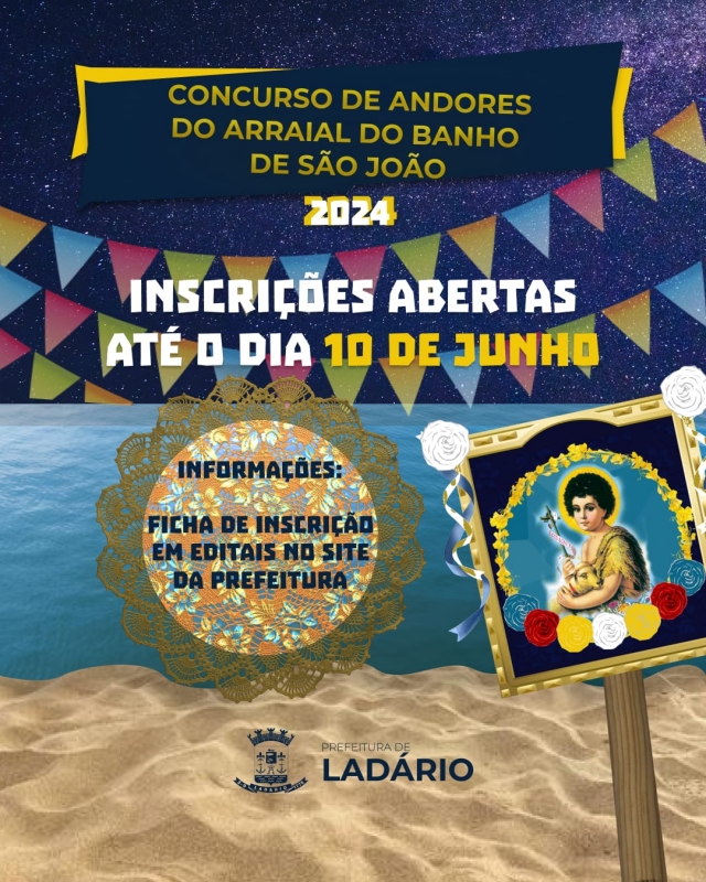 Aberta as inscri&ccedil;&otilde;es para o Concurso de Andores do Arraial do Banho de S&atilde;o Jo&atilde;o 2024 de Lad&aacute;rio