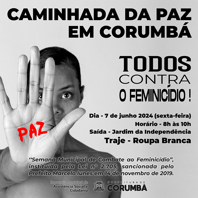 Corumb&aacute; promove na sexta-feira, dia 07, a Caminhada da Paz 'Todos Contra o Feminic&iacute;dio'