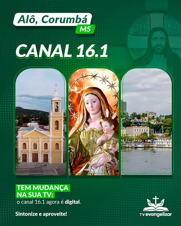 Canal da TV Evangelizar em Corumb&aacute; (MS) agora &eacute; digital
