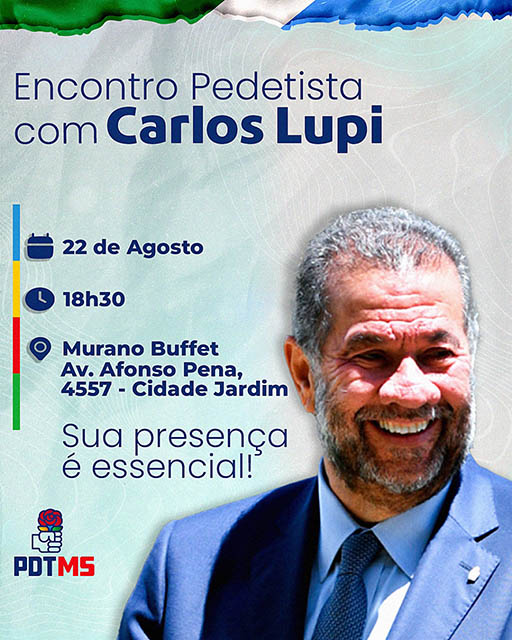 Lupi participa do "Encontro Pedetista" em Mato Grosso do Sul