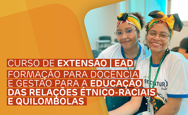 IFMS reabre inscri&ccedil;&otilde;es para curso que fomenta equidade racial no ensino