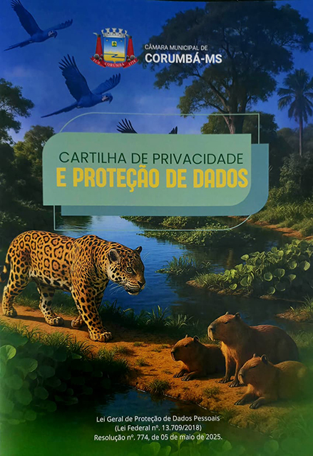 C&acirc;mara de Corumb&aacute; lan&ccedil;a Cartilha de Privacidade e Prote&ccedil;&atilde;o de Dados