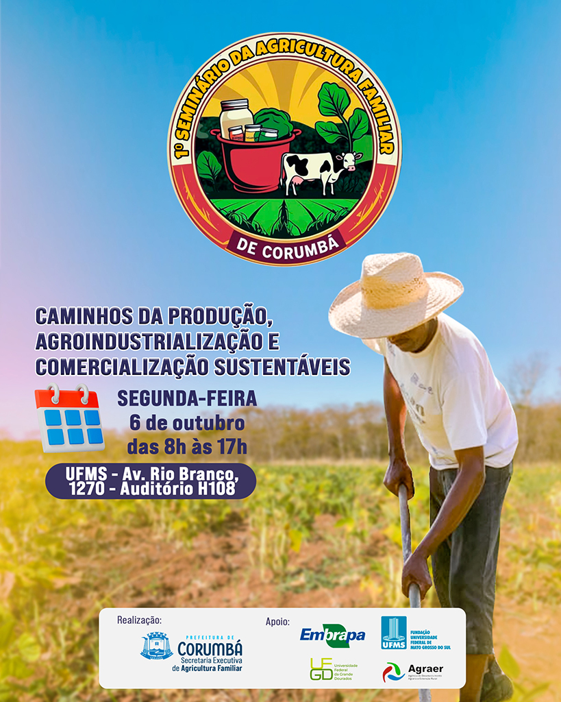 Prefeitura promove, no dia 06, 1&deg; Semin&aacute;rio da Agricultura Familiar em Corumb&aacute;