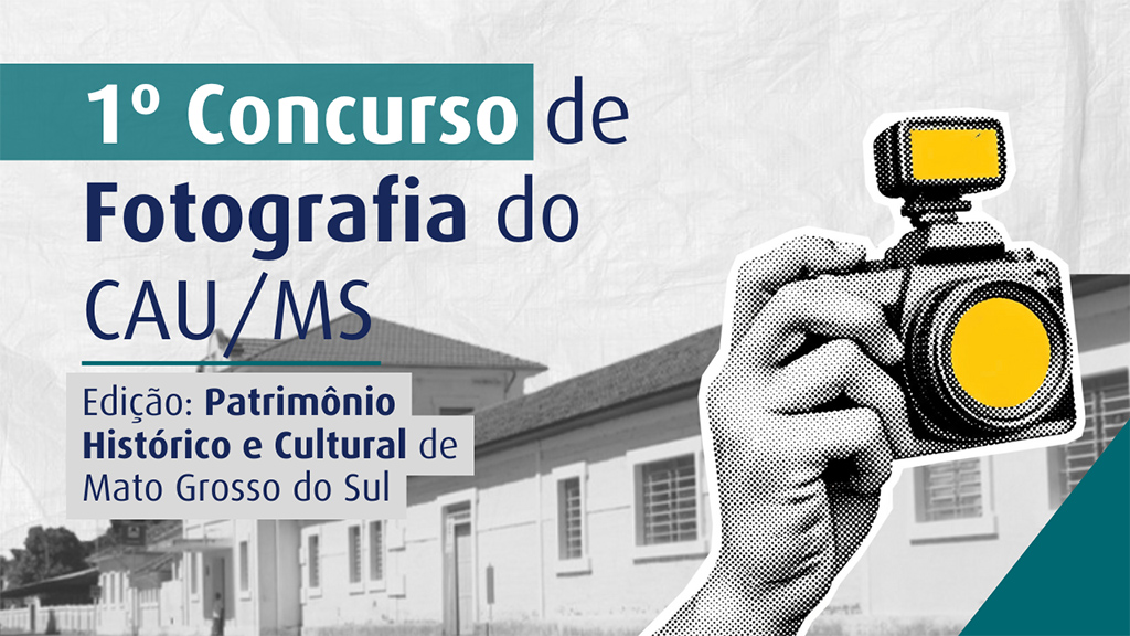 Concurso de Fotografia do CAU/MS distribuir&aacute; R$ 6 mil em pr&ecirc;mios