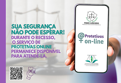 Sistema Protetivas On-line seguir&aacute; em funcionamento durante o recesso forense 