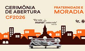 Campanha da Fraternidade da CNBB foca no direito &agrave; moradia digna 