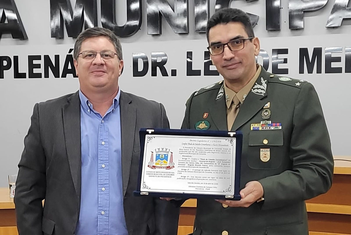 C&acirc;mara homenageia general-de-brigada Carneiro com o t&iacute;tulo de Cidad&atilde;o Corumbaense