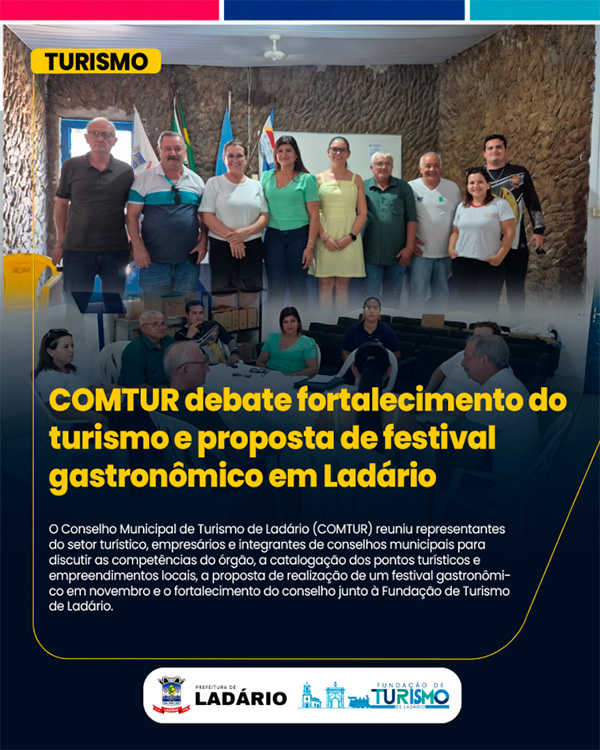 COMTUR debate fortalecimento do turismo e proposta de festival gastron&ocirc;mico em Lad&aacute;rio