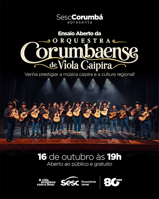 Sesc Corumb&aacute; promove ensaio aberto da Orquestra Corumbaense de Viola Caipira